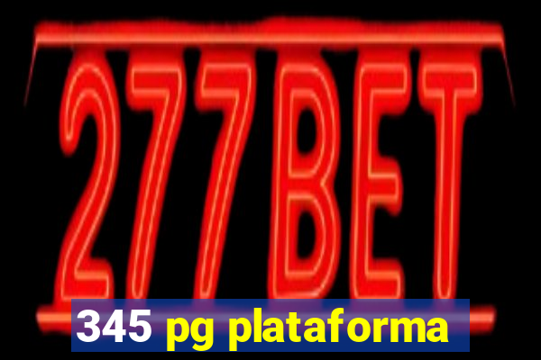 345 pg plataforma